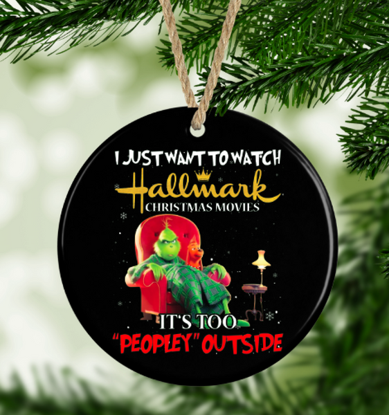 Christmas Grinch Ornament I want to watch Hallmark Movies its too Peop –  Sugar Locks